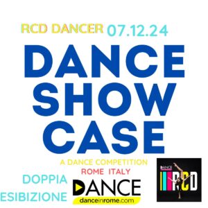 ROME CONVENTION DANCE 4 EDITION - SHOWCASE RCD DANCERS - Doppia Esibizione