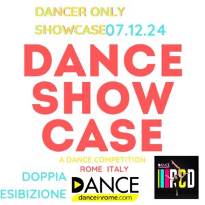 ROME CONVENTION DANCE 4 EDITION - ONLY SHOWCASE  - Doppia Esibizione