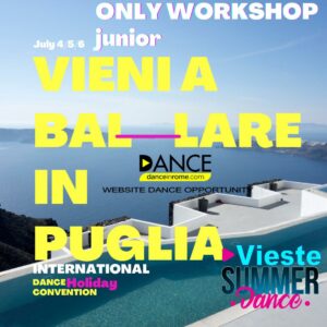 VIESTESUMMERDANCE- JUNIOR ONLY WORKSHOP (IN PRESENZA)