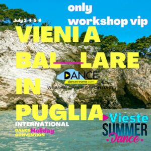 VIESTESUMMERDANCE - VIP ONLY WORKSHOP (IN PRESENZA)